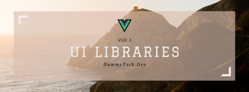 Beautiful UI libraries for Vue 3 projects - DummyTechDev