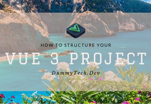 How to structure your Vue 3 project?